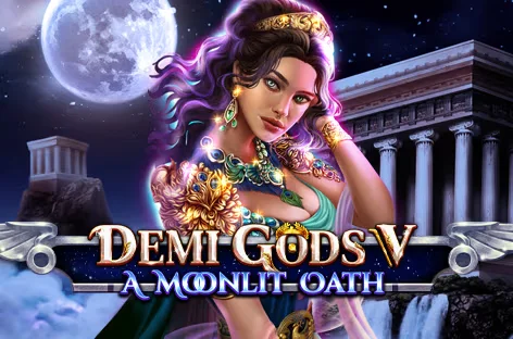 Demi Gods V